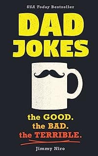 Dad Jokes: Over 600 of the Best (Worst) Jokes Around and Perfect Gift for All Ages!